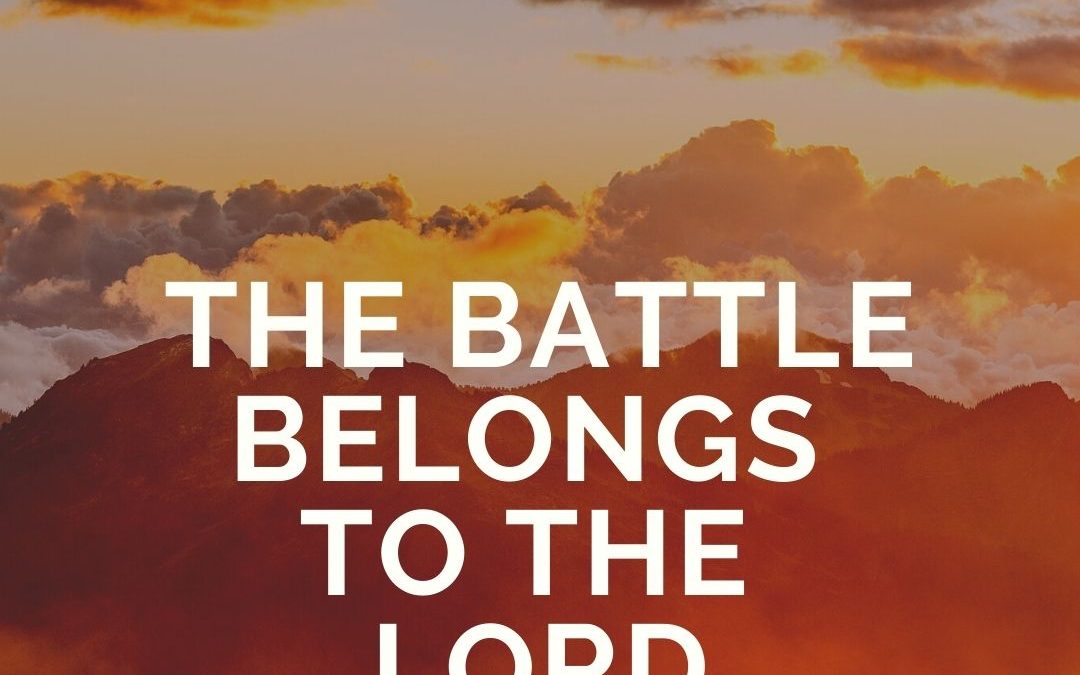 The Battle Belongs to the Lord #3